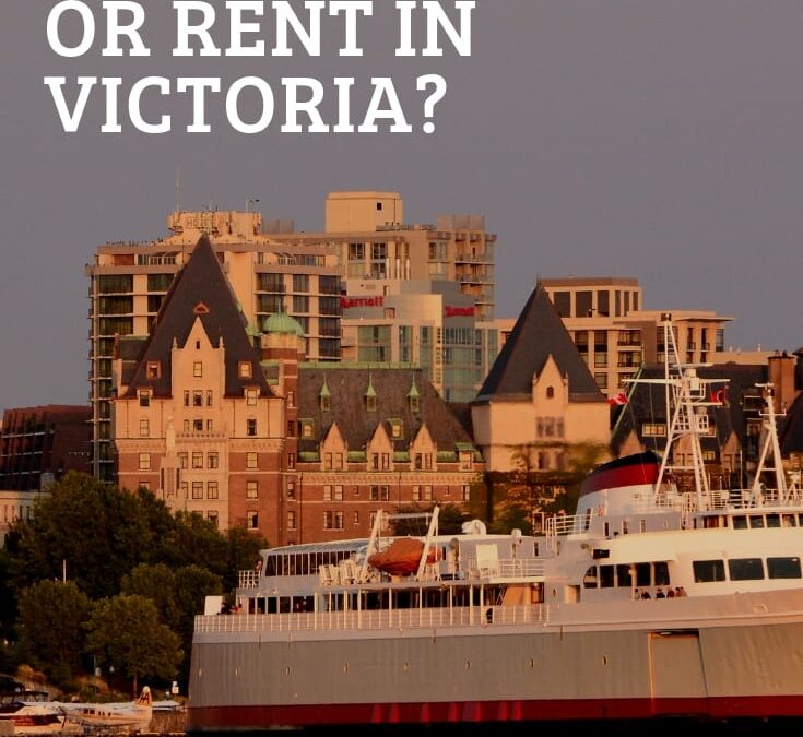 Should We Buy or Rent in Victoria?